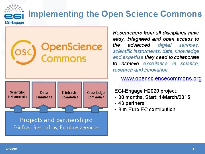 Implementing the Open Science Commons Researchers from all disciplines have easy, integrated and open