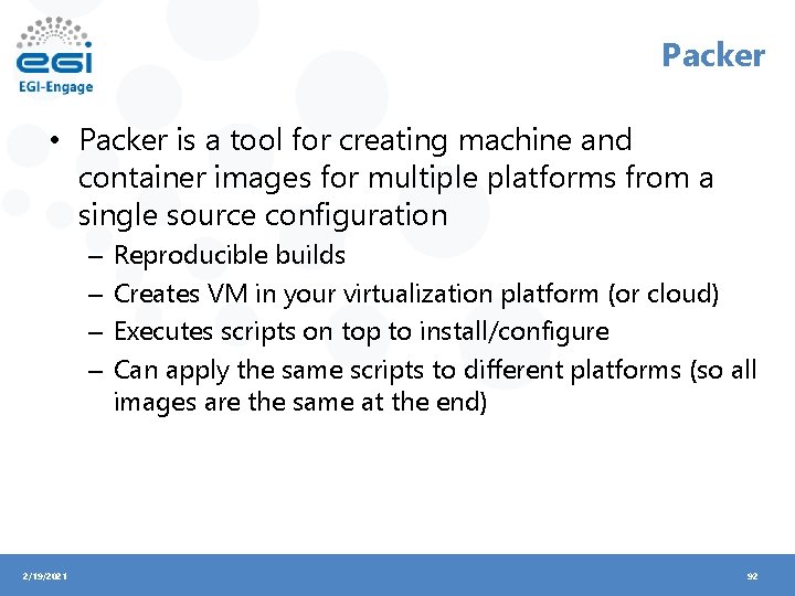 Packer • Packer is a tool for creating machine and container images for multiple