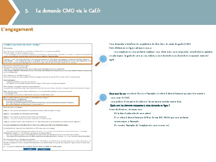 3. La demande CMG via le Caf. fr L’engagement Vous demandez à bénéficier du