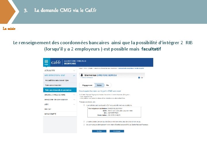 3. La demande CMG via le Caf. fr La saisie Le renseignement des coordonnées