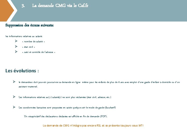 3. La demande CMG via le Caf. fr Suppression des écrans suivants: les informations