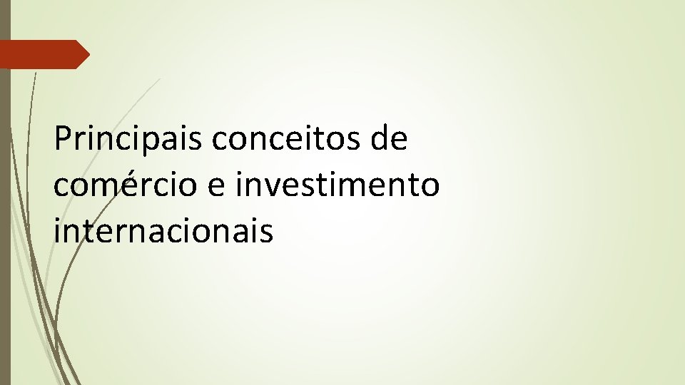 Principais conceitos de comércio e investimento internacionais 