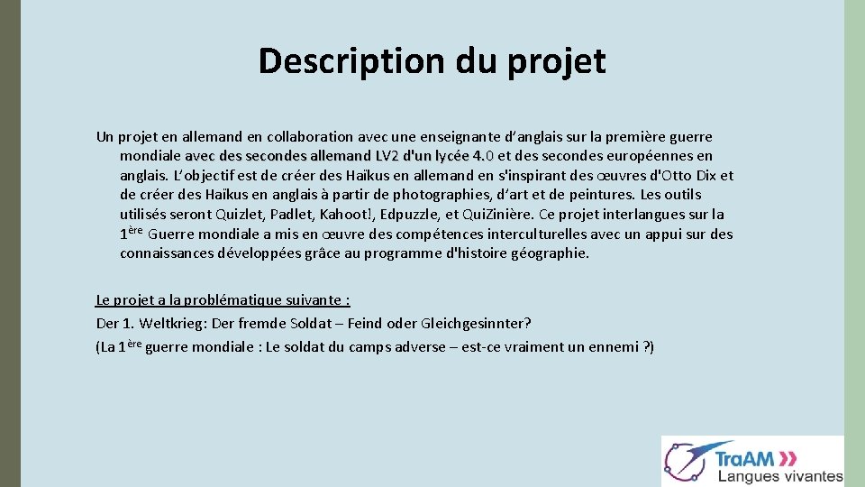 Description du projet Un projet en allemand en collaboration avec une enseignante d’anglais sur