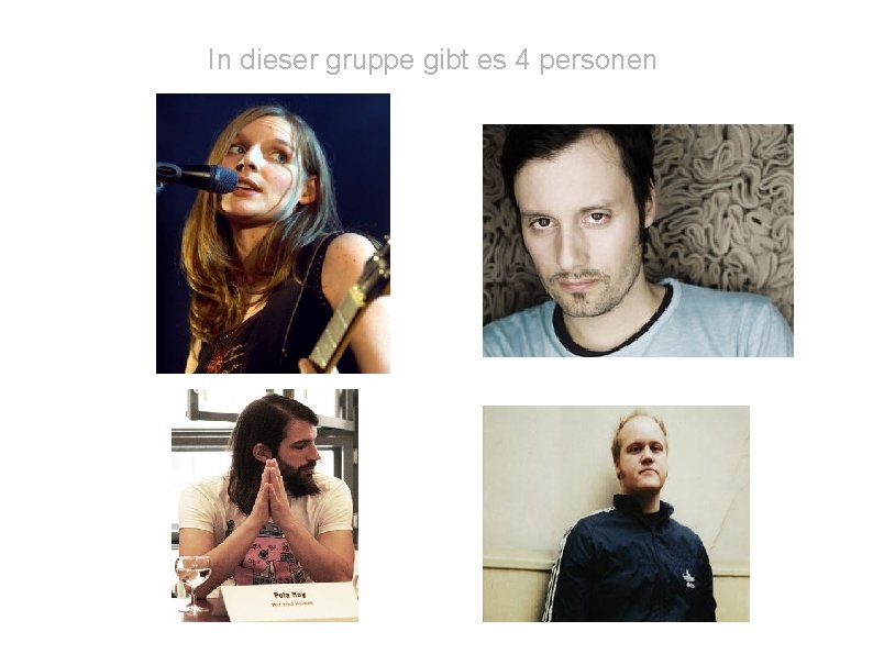 In dieser gruppe gibt es 4 personen 