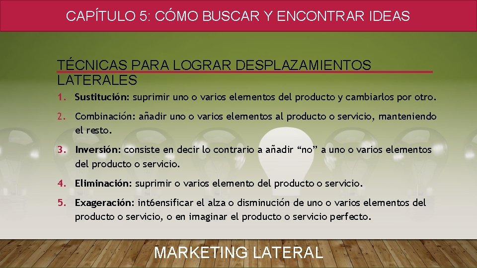 CAPÍTULO 5: CÓMO BUSCAR Y ENCONTRAR IDEAS TÉCNICAS PARA LOGRAR DESPLAZAMIENTOS LATERALES 1. Sustitución: