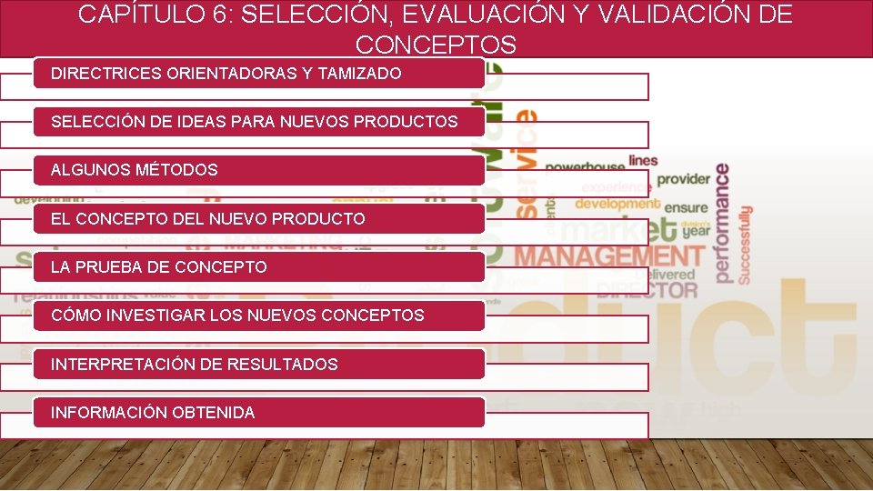 CAPÍTULO 6: SELECCIÓN, EVALUACIÓN Y VALIDACIÓN DE CONCEPTOS DIRECTRICES ORIENTADORAS Y TAMIZADO SELECCIÓN DE