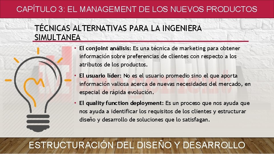 CAPÍTULO 3: EL MANAGEMENT DE LOS NUEVOS PRODUCTOS TÉCNICAS ALTERNATIVAS PARA LA INGENIERA SIMULTANEA CAPÍTULO 3: EL MANAGEMENT DE LOS NUEVOS PRODUCTOS TÉCNICAS ALTERNATIVAS PARA LA INGENIERA SIMULTANEA