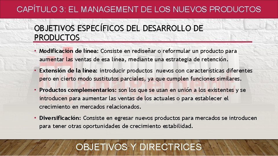 CAPÍTULO 3: EL MANAGEMENT DE LOS NUEVOS PRODUCTOS OBJETIVOS ESPECÍFICOS DEL DESARROLLO DE PRODUCTOS