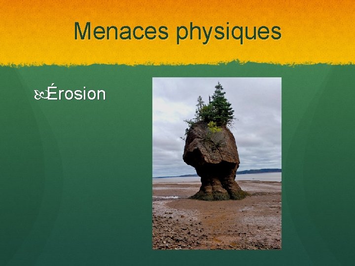 Menaces physiques Érosion 