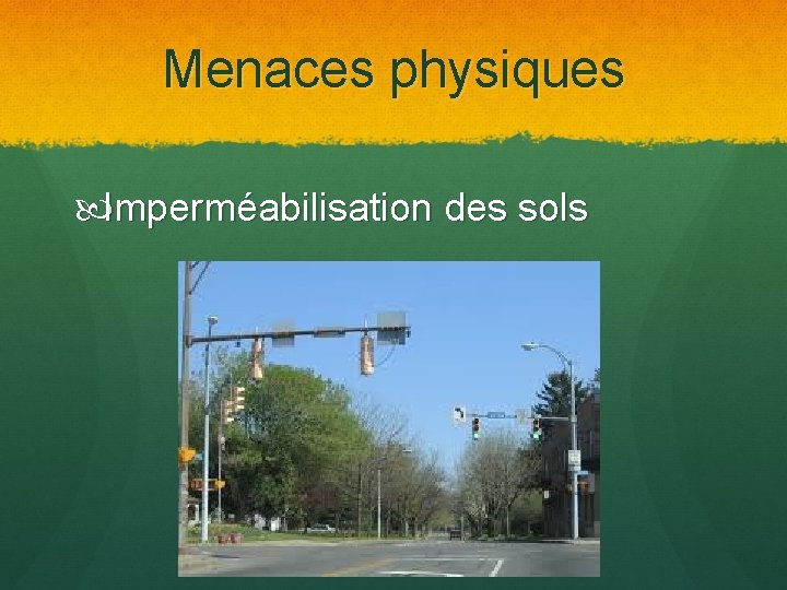 Menaces physiques Imperméabilisation des sols 