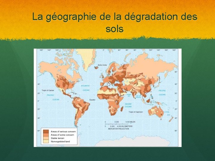 La géographie de la dégradation des sols 