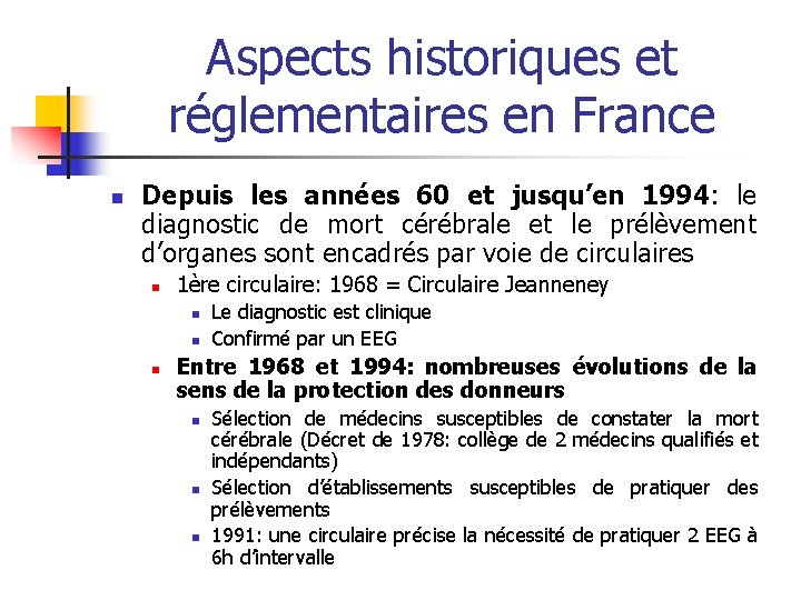 Aspects historiques et réglementaires en France n Depuis les années 60 et jusqu’en 1994: Aspects historiques et réglementaires en France n Depuis les années 60 et jusqu’en 1994: