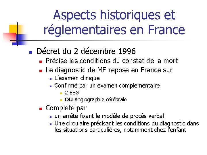 Aspects historiques et réglementaires en France n Décret du 2 décembre 1996 n n Aspects historiques et réglementaires en France n Décret du 2 décembre 1996 n n