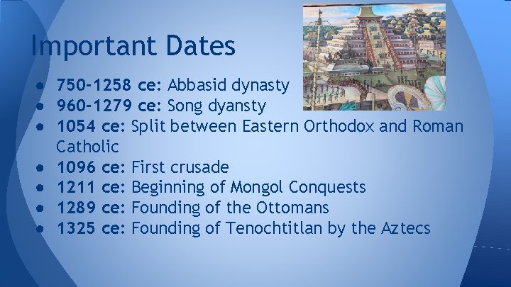 Important Dates ● 750 -1258 ce: Abbasid dynasty ● 960 -1279 ce: Song dyansty