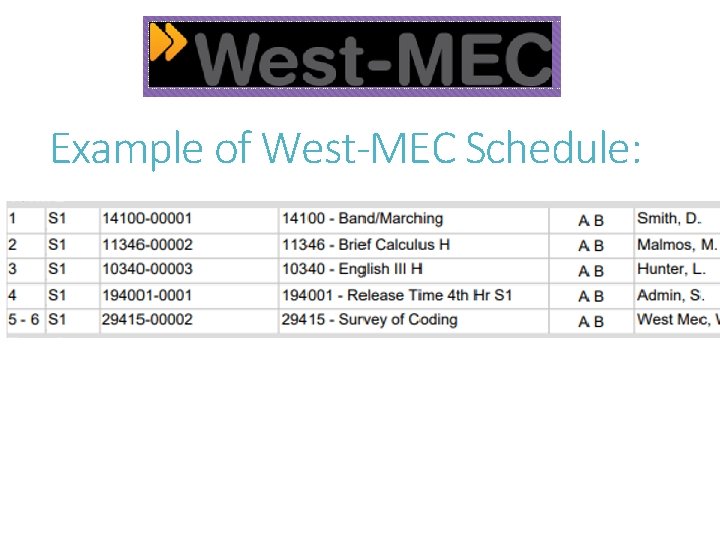 Example of West-MEC Schedule: 