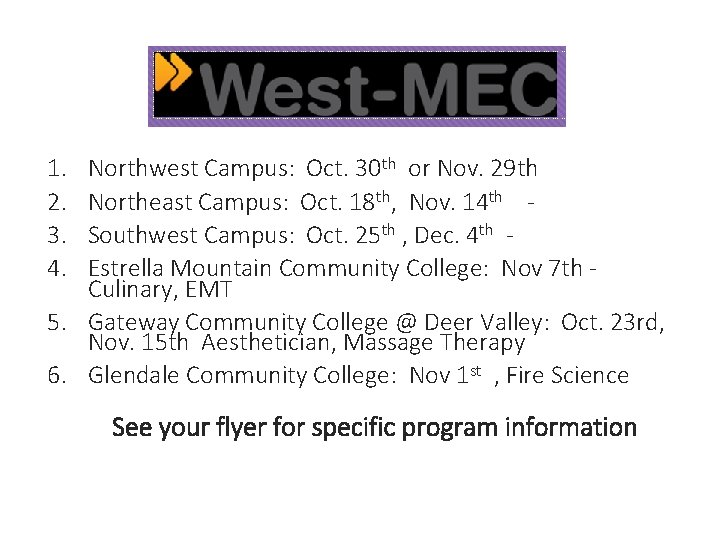 1. 2. 3. 4. Northwest Campus: Oct. 30 th or Nov. 29 th Northeast