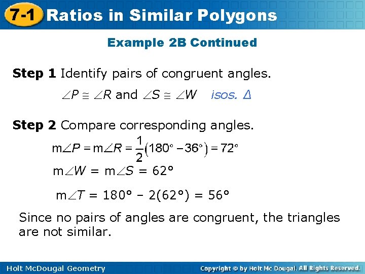 7 -1 Ratios in Similar Polygons Example 2 B Continued Step 1 Identify pairs