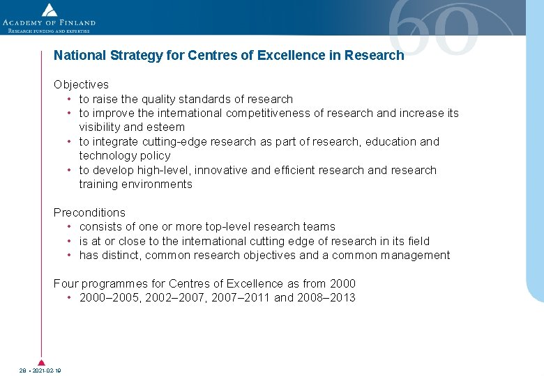 National Strategy for Centres of Excellence in Research Objectives • to raise the quality National Strategy for Centres of Excellence in Research Objectives • to raise the quality