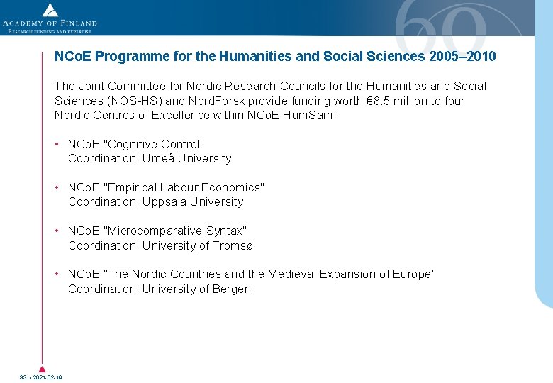 NCo. E Programme for the Humanities and Social Sciences 2005– 2010 The Joint Committee NCo. E Programme for the Humanities and Social Sciences 2005– 2010 The Joint Committee