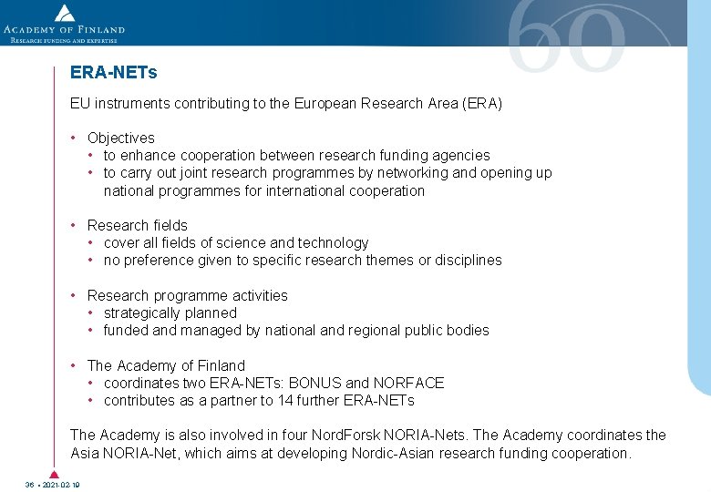 ERA-NETs EU instruments contributing to the European Research Area (ERA) • Objectives • to ERA-NETs EU instruments contributing to the European Research Area (ERA) • Objectives • to