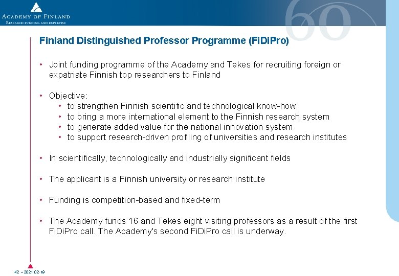 Finland Distinguished Professor Programme (Fi. Di. Pro) • Joint funding programme of the Academy Finland Distinguished Professor Programme (Fi. Di. Pro) • Joint funding programme of the Academy