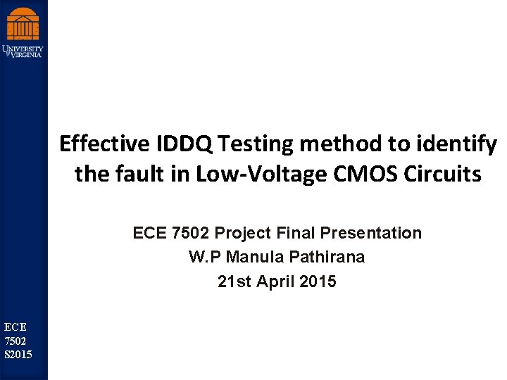 Effective IDDQ Testing method to identify the fault in Low-Voltage CMOS Circuits st Robu