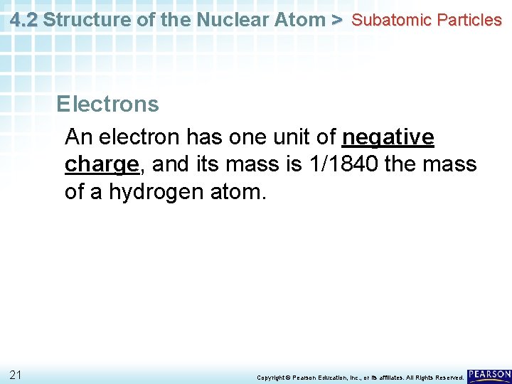 4. 2 Structure of the Nuclear Atom > Subatomic Particles Electrons An electron has