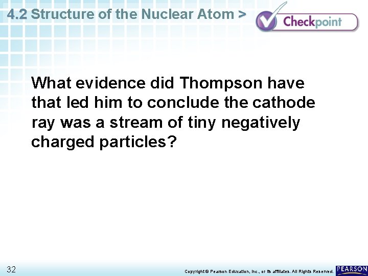 4. 2 Structure of the Nuclear Atom > What evidence did Thompson have that