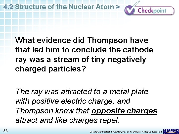 4. 2 Structure of the Nuclear Atom > What evidence did Thompson have that