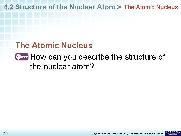 4. 2 Structure of the Nuclear Atom > The Atomic Nucleus • How can