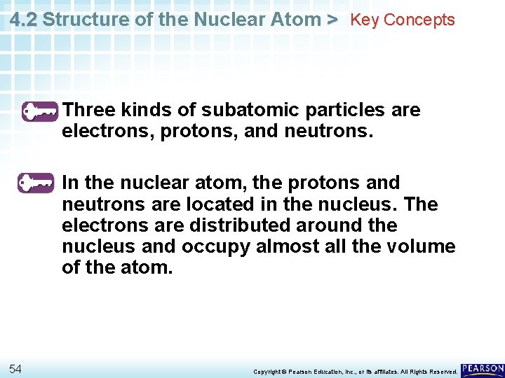 4. 2 Structure of the Nuclear Atom > Key Concepts • Three kinds of