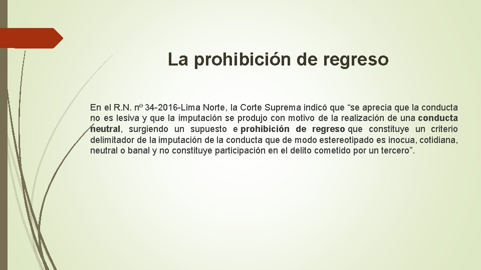 La prohibición de regreso En el R. N. nº 34 -2016 -Lima Norte, la