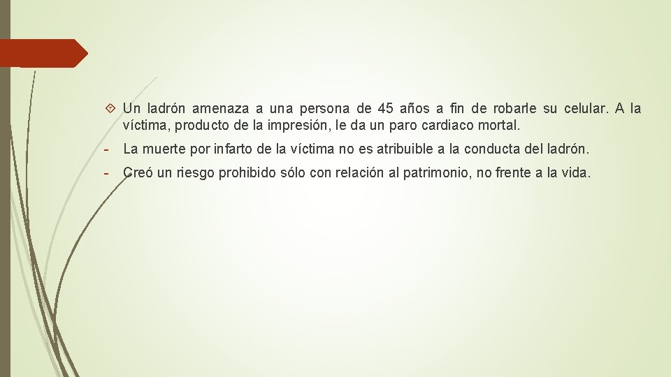  Un ladrón amenaza a una persona de 45 años a fin de robarle