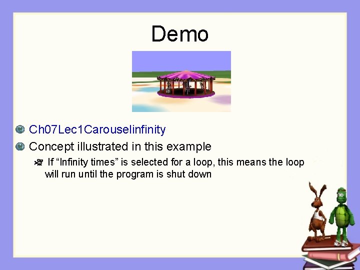 Demo Ch 07 Lec 1 Carouselinfinity Concept illustrated in this example If “Infinity times”