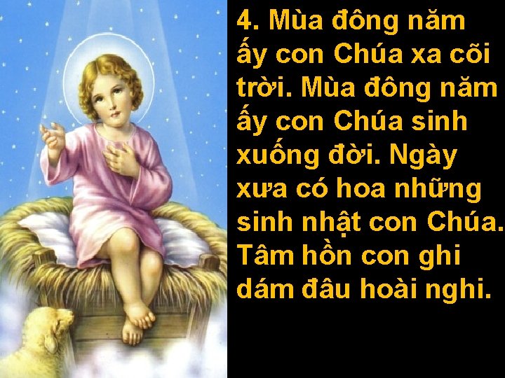 4. Mùa đông năm ấy con Chúa xa cõi trời. Mùa đông năm ấy