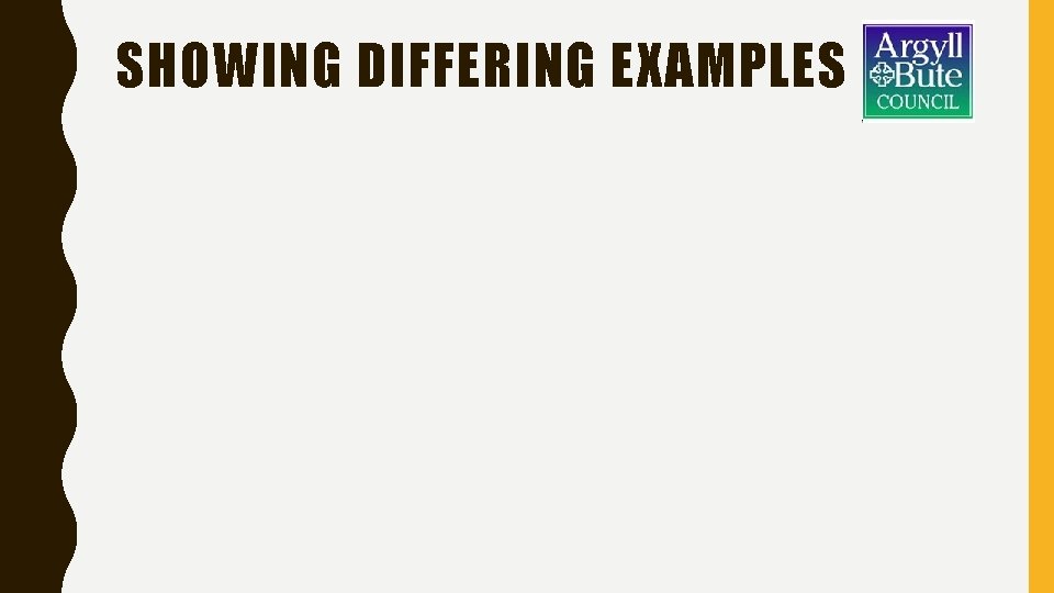 SHOWING DIFFERING EXAMPLES 