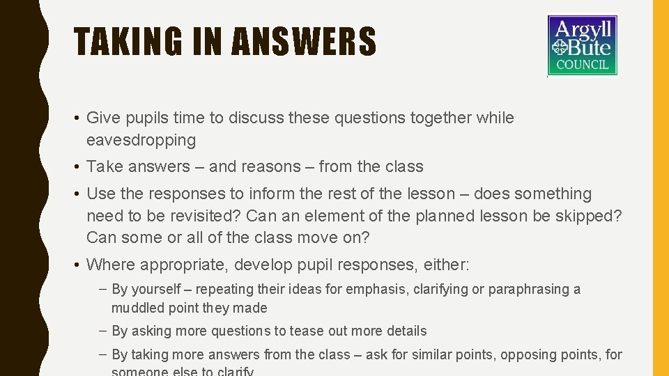 TAKING IN ANSWERS • Give pupils time to discuss these questions together while eavesdropping