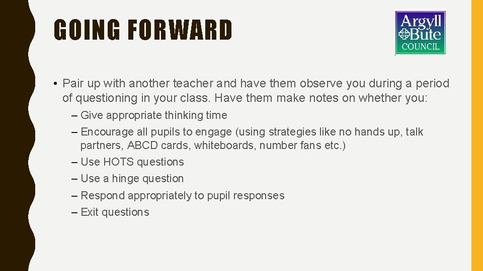 GOING FORWARD • Pair up with another teacher and have them observe you during