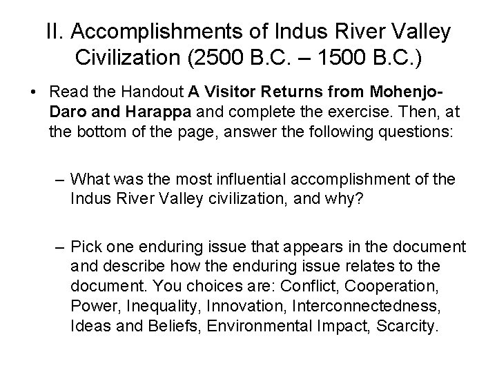 II. Accomplishments of Indus River Valley Civilization (2500 B. C. – 1500 B. C.