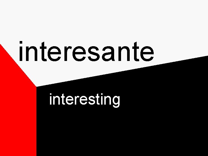 interesante interesting interesante interesting