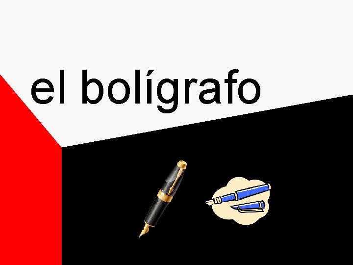 el bolígrafo el bolígrafo