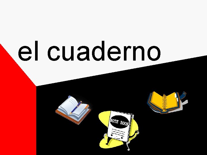 el cuaderno el cuaderno