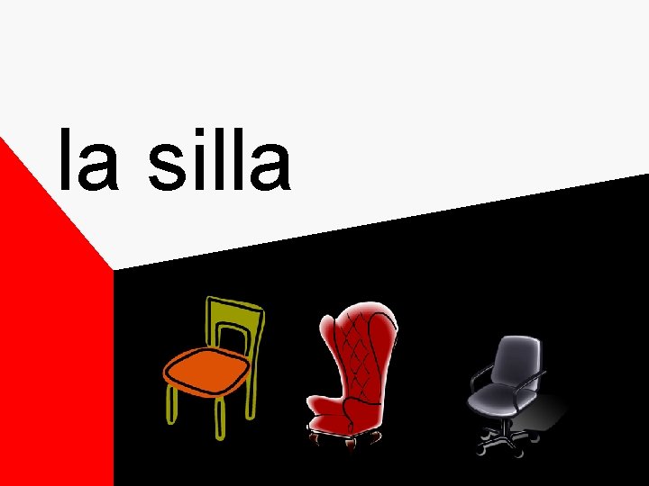 la silla la silla