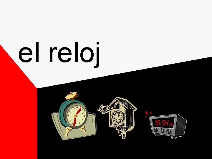 el reloj el reloj