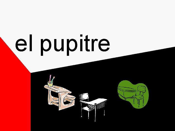 el pupitre el pupitre