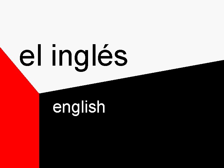 el inglés english el inglés english