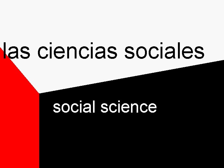 las ciencias sociales social science las ciencias sociales social science