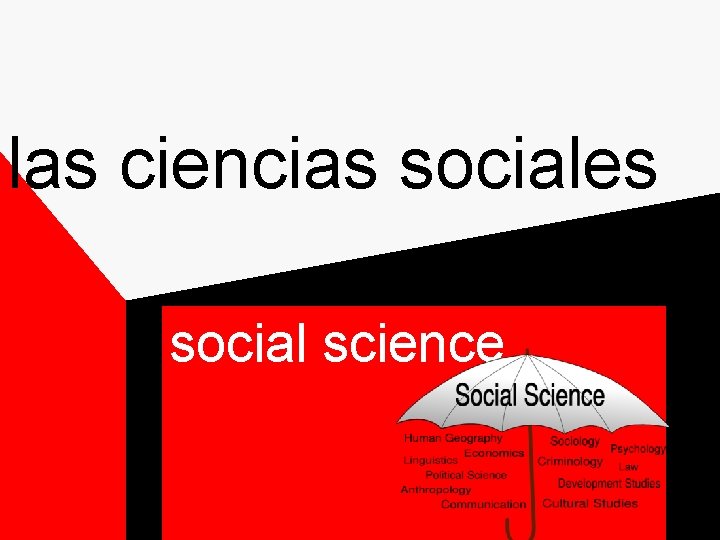 las ciencias sociales social science las ciencias sociales social science