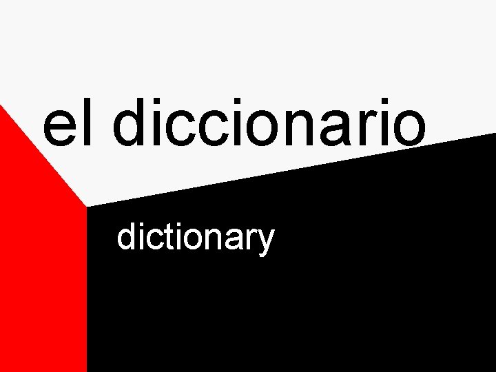 el diccionario dictionary el diccionario dictionary