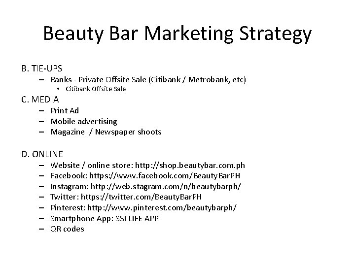 Beauty Bar Marketing Strategy B. TIE-UPS – Banks - Private Offsite Sale (Citibank /
